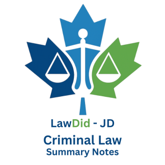 Summary Notes - Canadian Criminal Law - JD